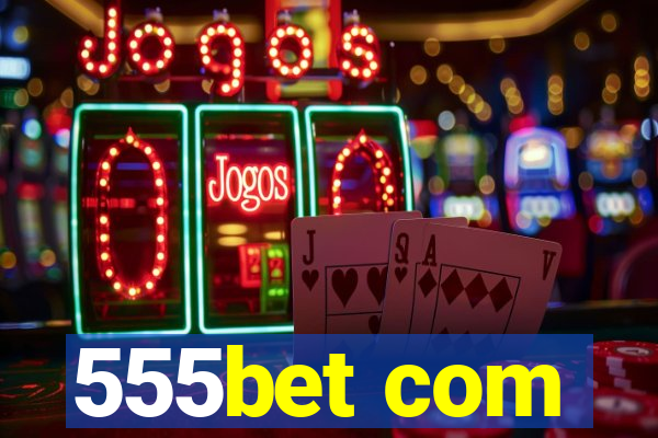 555bet com